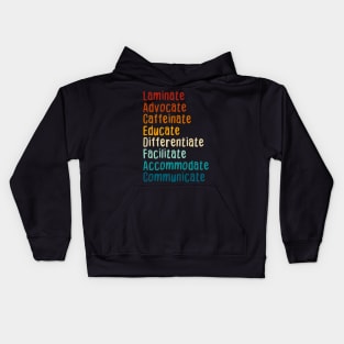 SPED Teacher Caffeinate Advocate Laminate Educate Teacher Kids Hoodie